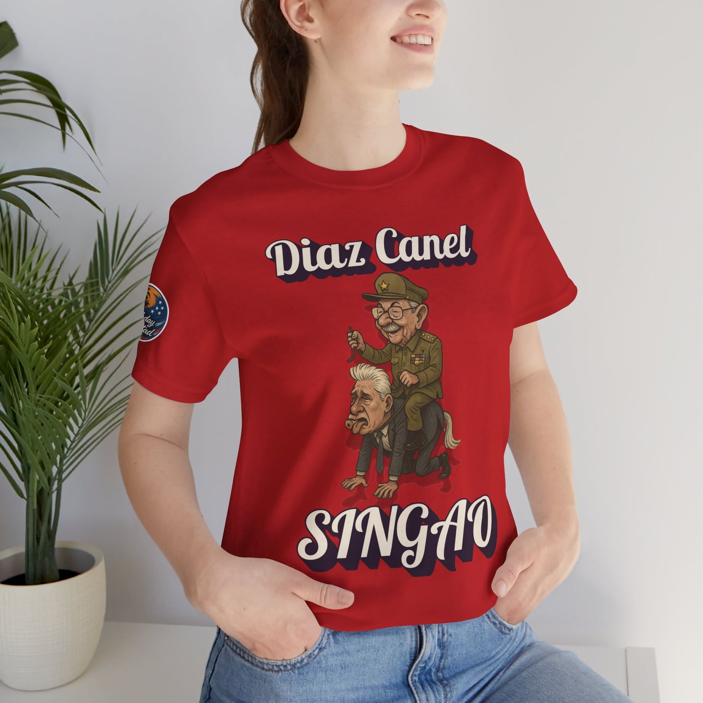 Humorous Political Graphic Tee - Diaz Canel Singao, Funny T-Shirt, Gift for Friends, Statement Shirt, Casual Wear, Party Tee