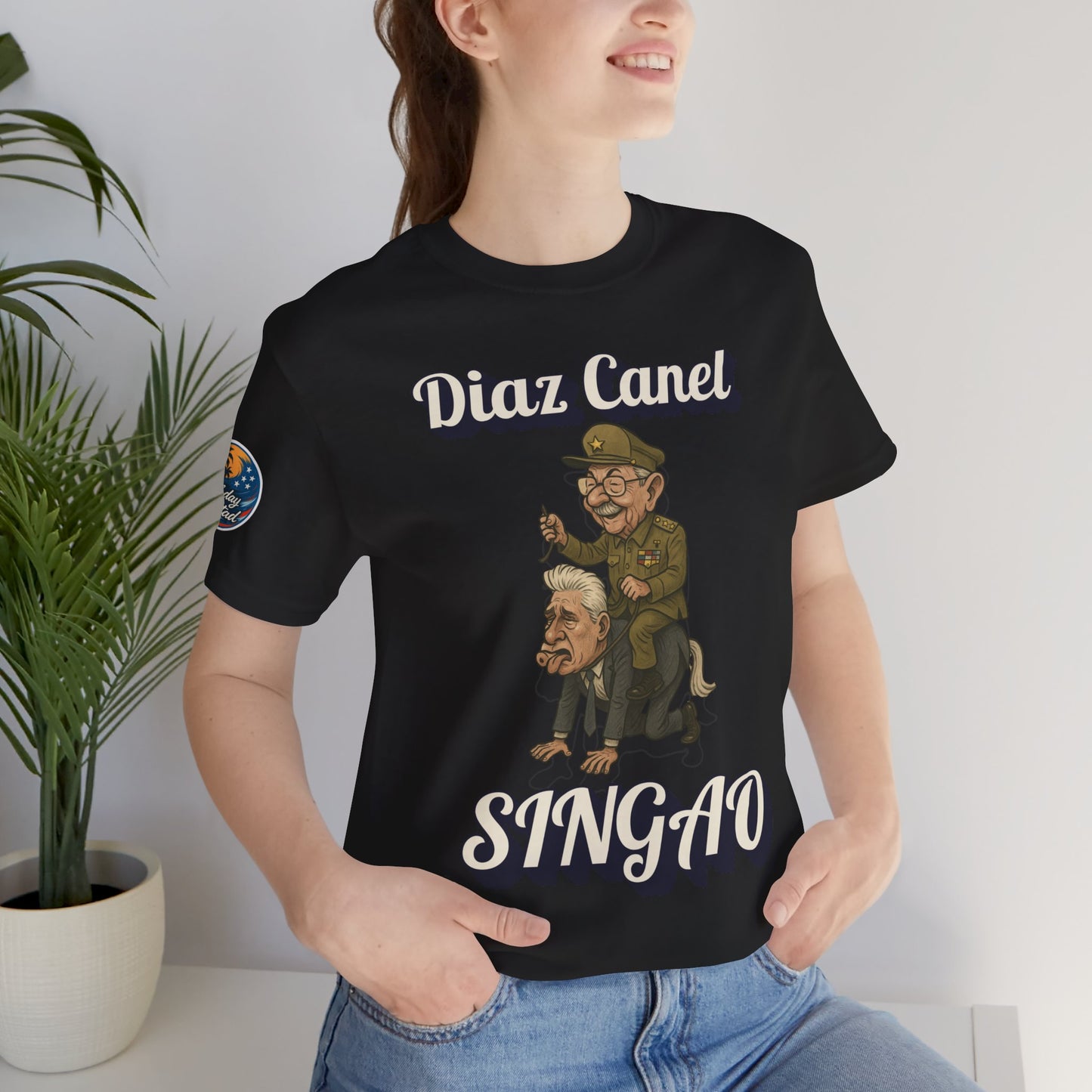 Humorous Political Graphic Tee - Diaz Canel Singao, Funny T-Shirt, Gift for Friends, Statement Shirt, Casual Wear, Party Tee